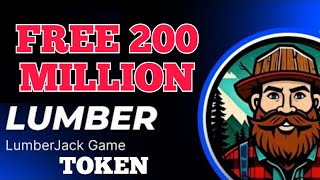 Free 200 Million Lumber Jack Token For Everyone  Free Lumber Jack withdrawal [upl. by Dovev]