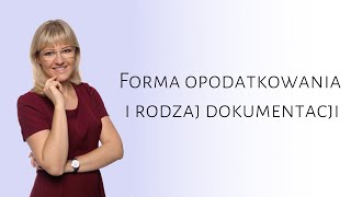 4 Forma opodatkowania i rodzaj dokumentacji [upl. by Loesceke]