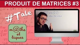 Calculer le produit de deux matrices carrées  Terminale  Maths expertes [upl. by Animar668]