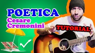 POETICA  CESARE CREMONINI  TUTORIAL CHITARRA  ACCORDI [upl. by Lowry]