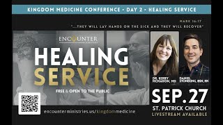 Kingdom Medicine Conference  Healing Service [upl. by Julis]