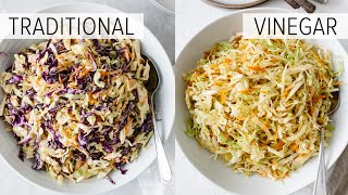 COLESLAW RECIPE  2 WAYS  classic coleslaw  vinegar coleslaw no mayo coleslaw [upl. by Thomasina797]