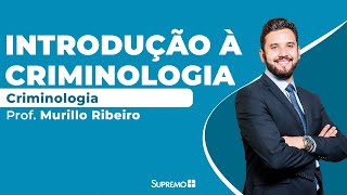 Criminologia  Introdução  Prof Murillo Ribeiro [upl. by Ahcas707]