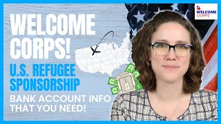 Bank Account Info You NEED for Welcome Corps US Refugee Sponsorship [upl. by Nomyad89]