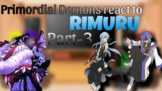 Primordial Demons react to Rimuru Tempest  Part3  Tensuraa [upl. by Combs506]