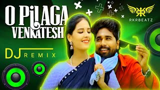 O Pilanga Venkatesh  Dj Remix  Pooja Nageshwar  Dj [upl. by Arten736]