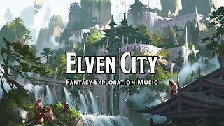 Elven City  DampDTTRPG Music  1 Hour [upl. by Ayadahs39]