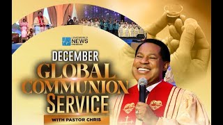 LIVE DECEMBER GLOBAL COMMUNION SERVICE WITH PASTOR CHRIS  GLOABL DAY OF PRAYER FINALE [upl. by Elgna]