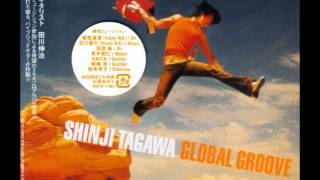 Shinji Tagawa  Global Groove [upl. by Nomled376]