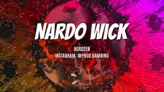 Aerozen  Nardo Wick  Remix prodgambino [upl. by Anihsit]