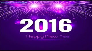 Happy New Year 2016  Latest SMSBest WishesgreetingsWhatsapp VideoEcardQuotesHD Video 12 [upl. by Trebbor]