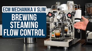 ECM Mechanika V Slim Espresso Brewing Milk Steaming amp Flow Control [upl. by Neelyad549]