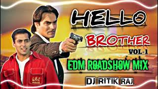 HELLO BROTHER SONG EDM ROADSHOW DANCE MIX  RITIK RAJ REMIX DJ SWAM  DJ KAFEEL  DJ SOHAIL GZB [upl. by Anawqahs]