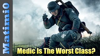 Medic Is The Worst Class  Battlefield 1 [upl. by Tnelc]