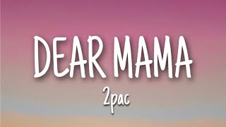 2pac  Dear Mama Lyrics [upl. by Retxab]