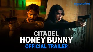 Citadel Honey Bunny  Official Trailer  RajampDK  Russo Brothers  Varun Samantha Kay Kay Saqib [upl. by Hendricks]