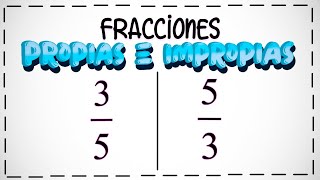 FRACCIONES PROPIAS e IMPROPIAS  REPRESENTACIÓN GRÁFICA [upl. by Nawak410]