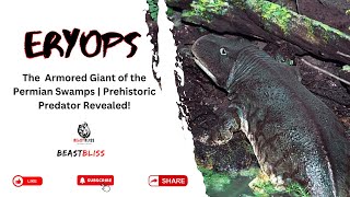 Eryops The 🦖 Armored Giant of the Permian Swamps  Prehistoric Predator Revealed [upl. by Sileray]