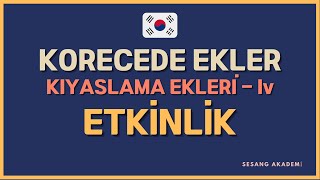 9 KIYASLAMA DURUM EKLERİ ETKİNLİK  ÜCRETSİZ KORECE DERSLERİ ♥ [upl. by Sonny964]