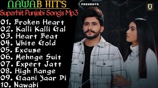 Nawab New Punjabi Song 2021  NonStop Punjabi Jukebox 2021  Nawab All Superhit Punjabi Songs [upl. by Aiekahs]