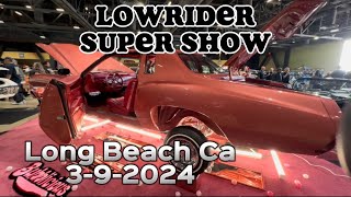 2024 Lowrider Super Show Long Beach 🔥🔥 [upl. by Aneehta]