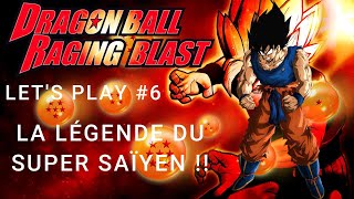 DRAGON BALL RAGING BLAST 6 FR  LA LÉGENDE DU SUPER SAÏYEN  😁 [upl. by Osgood]