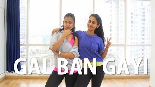 Gal Ban Gayi  BOLLYWOOD  Naach [upl. by Starbuck170]