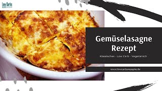 Klassisches Low Carb Vegetarisch Gemüselasagne Rezept  Low Carb Rezepte [upl. by Nayt]