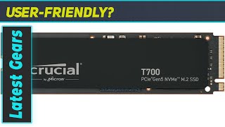 Crucial T700 4TB Gen5 NVMe M2 SSD  The Best SSD for Gamers and Creators [upl. by Cort]