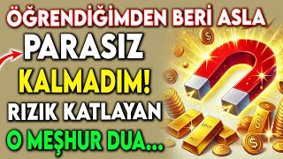 ÖĞRENDİĞİMDEN BERİ ASLA PARASIZ KALMADIM RZIK KATLAYAN MEŞHUR DUA [upl. by Isyed]