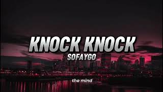 Sofaygo  Knock KnockLyricsSoSongs [upl. by Ahsimac]