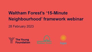 Waltham Forest 15 Minute Neighbourhoods framework webinar [upl. by Pruter266]