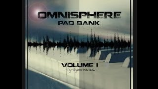 Omnisphere Pad Bank Vol 1 Beta Quick Preview [upl. by Oiraved]