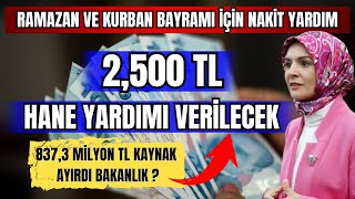 BAYRAM ÖNCESİ 2500 TL HANE YARDIMI NASIL ALINIR [upl. by Oznecniv444]