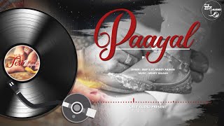 PAYAL SONG Official Audio MENDY ANJAAN  DEEP  MAHENDER TALWARA  GEET AUDIO [upl. by Ahsitahs]