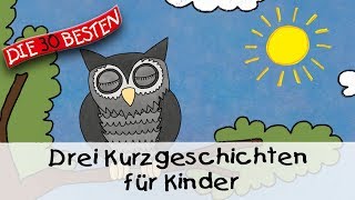 🥱 Drei Kurzgeschichten für Kinder 13 Min  Folge 10  Gute Nacht Geschichten für Kinder [upl. by Hartnett]