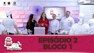 Episódio 2  Bloco 1  Clube dos Confeiteiros 2018 [upl. by Clemence193]