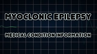 Myoclonic epilepsy Medical Condition [upl. by Sophi]