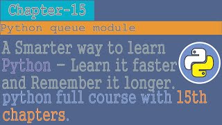 python tutorial for beginners to advanced Chapter  15 python queue [upl. by Ojibbob451]