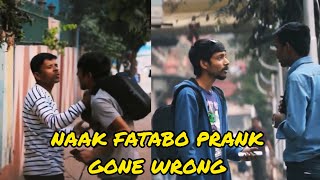 Naak Fatabo Gone Wrong Pranks In KolkataBy Naughty Bongs [upl. by Favian]