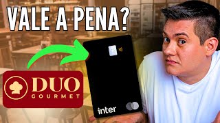 Duo Gourmet como funciona Vale a pena Cartão Inter Black [upl. by Sauncho505]