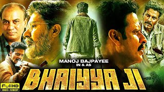 Bhaiyya Ji Full Movie 2024  Manoj Bajpayee  Zoya Hussain  Apoorv Singh Karki  Review amp Facts [upl. by Denys]