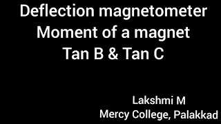 Deflection magnetometer Moment of a magnet Tan B amp Tan C [upl. by Belinda]