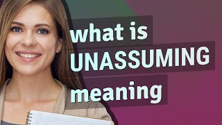 Unassuming  meaning of Unassuming [upl. by Brout]