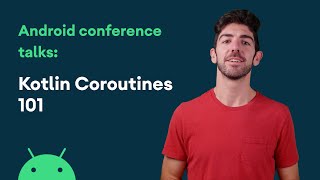 Kotlin Coroutines 101  Android Conference Talks [upl. by Ahsieyk]