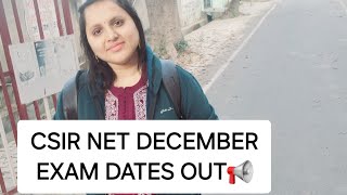 URGENT UPDATE 📢CSIR NET DECEMBER 2024 APPLICATION FORM AND EXAM DATES OUT📢📢✅️ [upl. by Amrita]