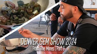 The Truth About Going to Gem Shows Denver Gem Show 2024 Part 3  From The Mines [upl. by Muire]