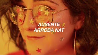 Arroba Nat  Ausente Vídeo Oficial  Lyrics [upl. by Yrffoeg]