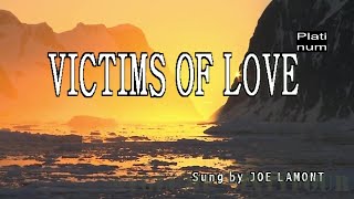 Joe Lamont  Victims Of Love  KaraokeLyricsInstrumental [upl. by Balcer2]