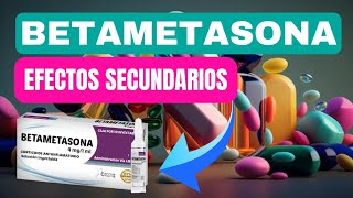 💊 Betametasona Cuáles son los Efectos Secundarios de Betametasona  ¿Qué debo saber [upl. by Shoifet582]